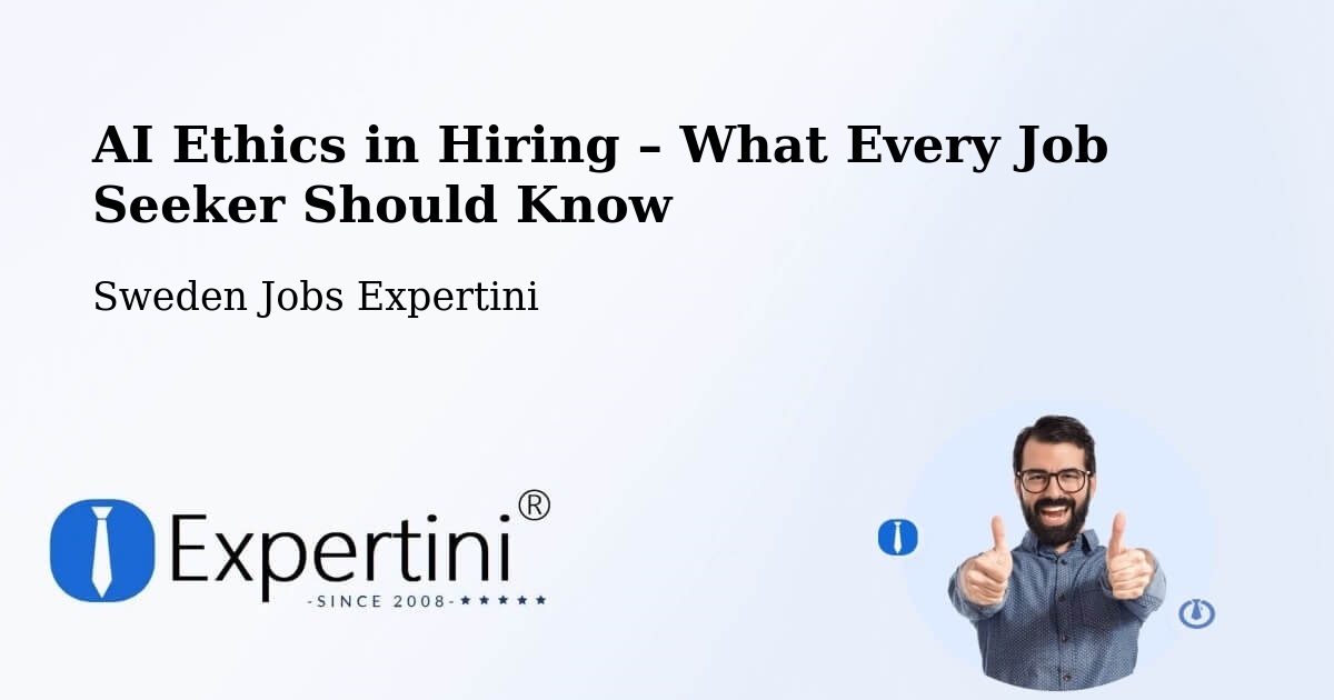 AI Ethics in Recruitment & Hiring – Vårby - Vårby, Sweden Jobs Expertini