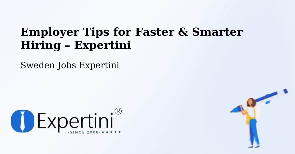 Employer Tips for Hiring & Recruitment – Vårby - Vårby, Sweden Jobs Expertini