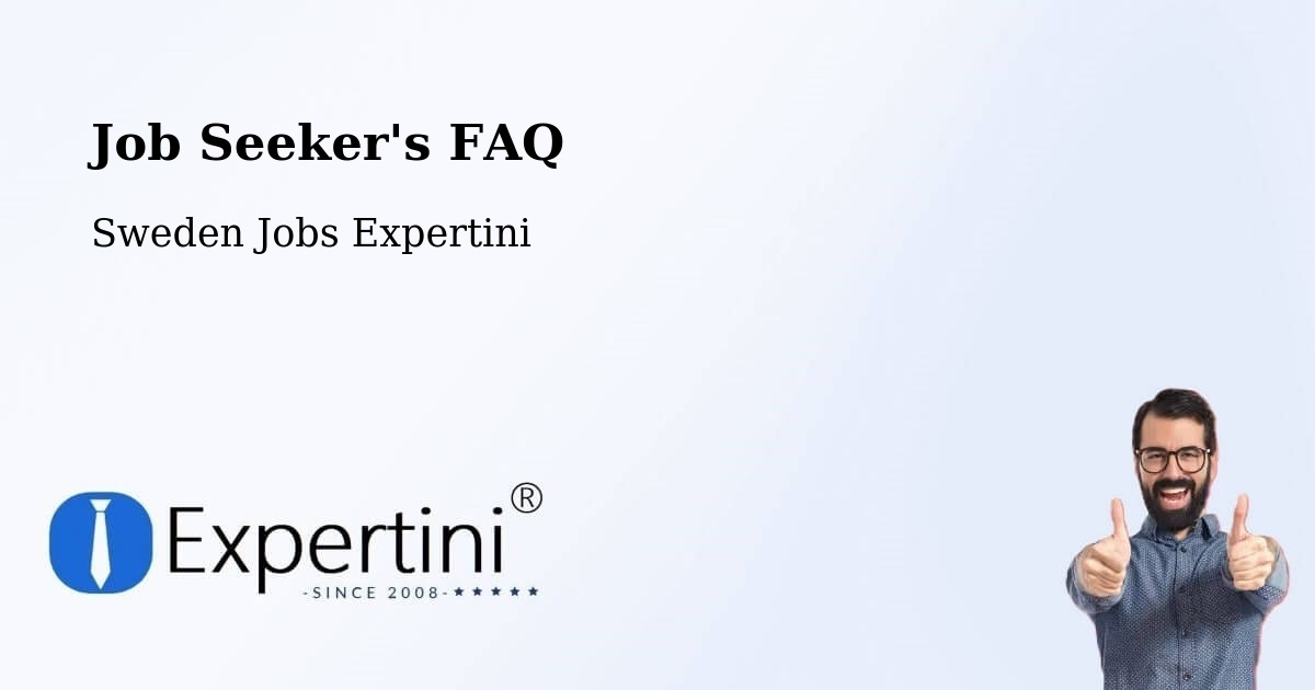 Job Seeker FAQ – Vårby - Sweden Jobs Expertini