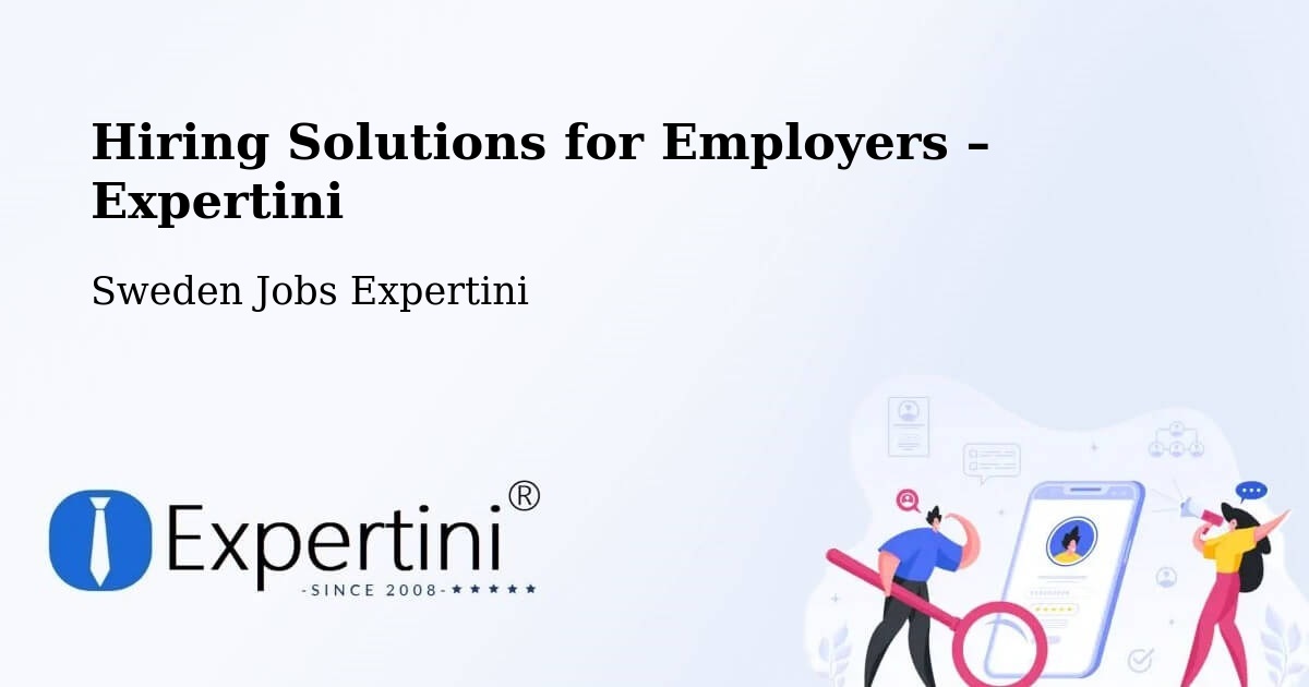 Hiring Solutions for Employers in Vårby - Vårby, Sweden Jobs Expertini